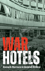 War Hotels By Kenneth Morrison, Abdallah El Binni Cover Image