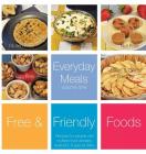 Everyday Meals, Volume One: Recipes for people with multiple food allergies, restricted, and special diets. By Free and Friendly Foods, The Allergy Chef Cover Image