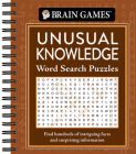 Brain Games - Unusual Knowledge Word Search Puzzles By Publications International Ltd, Brain Games Cover Image