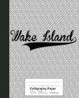 Calligraphy Paper: WAKE ISLAND Notebook Cover Image