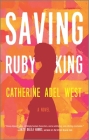 Saving Ruby King By Catherine Adel West Cover Image