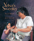 Yetsa's Sweater By Sylvia Olsen, Joan Larson (Illustrator) Cover Image