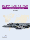 Modern USMC Air Power: Aircraft and Units of the 'Flying Leathernecks' By Joe Copalman Cover Image