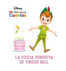 Disney MIS Primeros Cuentos La Fiesta Perfecta de Tinker Bell (Disney My First Stories Tinker Bell's Best Birthday Party) By Pi Kids, Jerrod Maruyama (Illustrator), Ana Izquierdo (Translator) Cover Image