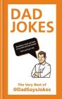 Dad Jokes: The very best of @DadSaysJokes Cover Image