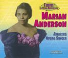 Marian Anderson: Amazing Opera Singer (Famous African Americans) By Patricia McKissack, Fredrick McKissack Cover Image