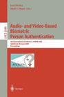Audio-And Video-Based Biometric Person Authentication: 4th International Conference, Avbpa 2003, Guildford, Uk, June 9-11, 2003, Proceedings (Lecture Notes in Computer Science #2688) Cover Image