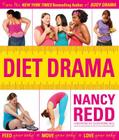 Diet Drama: Feed Your Body! Move Your Body! Love Your Body! By Nancy Redd Cover Image