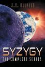 Syzygy: The Complete Series By J. K. Ullrich Cover Image