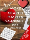 Love Word Search Puzzles Valentine's Day Large Print Volume 98: word search games for Adults, 8.5*11 large print word search books By Word Puzzle Search Book Cover Image