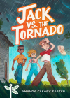 Jack vs. the Tornado: Tree Street Kids (Book 1) Cover Image