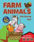 Farm Animals Kids Coloring Book +Fun Facts about Animals on the Farm: Children Activity Book for Boys & Girls Age 4-8, with 30 Super Fun Coloring Page By Jackie D. Fluffy Cover Image