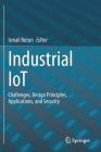 Industrial Iot: Challenges, Design Principles, Applications, and Security Cover Image