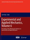 Experimental and Applied Mechanics, Volume 6: Proceedings of the 2010 Annual Conference on Experimental and Applied Mechanics (Conference Proceedings of the Society for Experimental Mecha #17) Cover Image