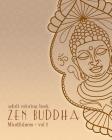 Adult Coloring Books: Zen Buddha: Doodles and Patterns to Color for Grownups (Mindfulness #1) Cover Image