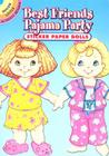 Best Friends Pajama Party Sticker Paper Dolls (Dover Little Activity Books) By Robbie Stillerman Cover Image