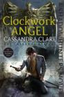 Clockwork Angel (The Infernal Devices #1) By Cassandra Clare Cover Image