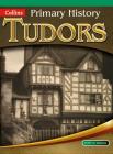 Tudors (Primary History) By Tony D. Triggs Cover Image