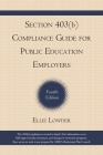 Section 403(b) Compliance Guide for Public Education Employers By Ellie Lowder Cover Image