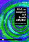 Web Based Management of IP Networks & Systems By Jean-Philippe Martin-Flatin Cover Image
