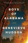 Boys of Alabama: A Novel By Genevieve Hudson Cover Image