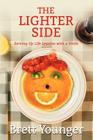 The Lighter Side: Serving Up Life Lessons with a Smile Cover Image