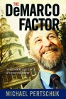 The DeMarco Factor: Transforming Public Will into Political Power By Michael Pertschuk Cover Image