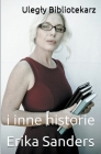 Ulegly Bibliotekarz i inne historie By Erika Sanders Cover Image