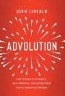 Advolution: How to Build a Systematic, Self-Improving, and Future-Proof Digital Marketing Program By John Lincoln Cover Image