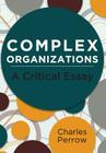Complex Organizations: A Critical Essay By Charles Perrow Cover Image