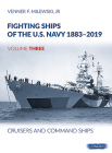 Fighting Ships of the U.S. Navy 1883-2019: Volume 3 - Cruisers and Command Ships Cover Image