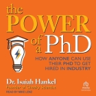 The Power of a PhD: How Anyone Can Use Their PhD to Get Hired in Industry Cover Image