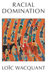 Racial Domination By Loïc Wacquant Cover Image