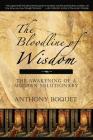 The Bloodline of Wisdom: The Awakening of a Modern Solutionary Cover Image