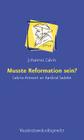 Musste Reformation Sein?: Calvins Antwort an Kardinal Sadolet By Johannes Calvin, Gunter Gloede (Editor), Gunter Gloede (Introduction by) Cover Image