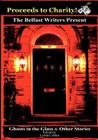 The Ghosts in the Glass and Other Stories By Logan Bruce, Philip Henry, Lynda Collins (Editor) Cover Image
