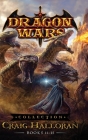 Dragon Wars Collection: Books 11- 15 By Craig Halloran Cover Image