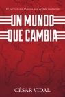 Un Mundo Que Cambia: Patriotismo Frente A Agenda Globalista By Cesar Vidal Cover Image