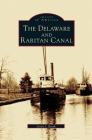 Delaware and Raritan Canal By Linda J. Barth Cover Image