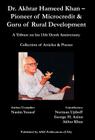 Dr. Akhtar Hameed Khan - Pioneer of Microcredit & Guru of Rural Development Cover Image