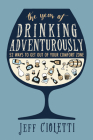 The Year of Drinking Adventurously: 52 Ways to Get Out of Your Comfort Zone Cover Image
