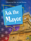 Ask the Mayor By Christy Mihaly Cover Image