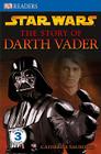 Star Wars the Story of Darth Vader By Catherine Saunders Cover Image