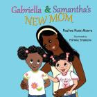 Gabriella & Samantha's New Mom (Gabriella and Samantha #1) Cover Image