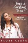 Jesus is everything to me By Flore Clark Cover Image