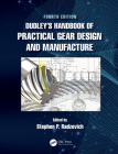 Dudley's Handbook of Practical Gear Design and Manufacture By Stephen P. Radzevich (Editor) Cover Image