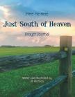 Just South of Heaven: Meet Me Here By Jill Glorioso Cover Image