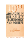 10th Advances in Reliability Technology Symposium By G. P. Libberton (Editor) Cover Image