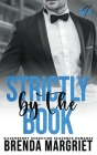 Strictly by the Book By Brenda Margriet Cover Image