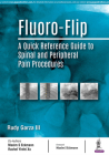 Fluoro-Flip: A Quick Reference Guide to Spinal and Peripheral Pain Procedures Cover Image